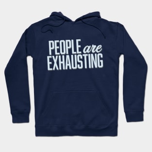 People Are Exhausting (Block) Hoodie